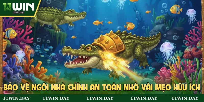 Bảo vệ ngôi nhà chính an toàn nhờ vài mẹo hữu ích