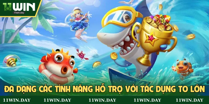Đa dạng các tính năng hỗ trợ với tác dụng to lớn