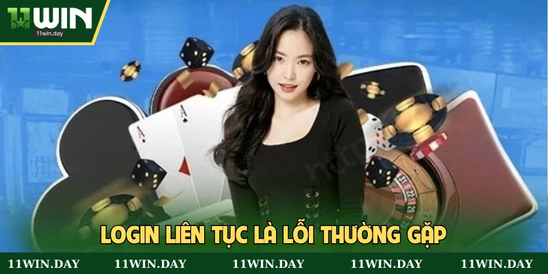 Login liên tục là lỗi thường gặp
