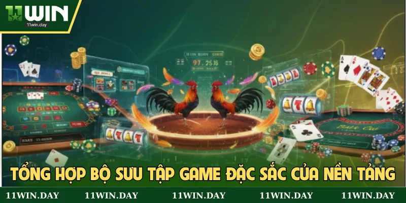Tổng hợp bộ sưu tập game đặc sắc của nền tảng