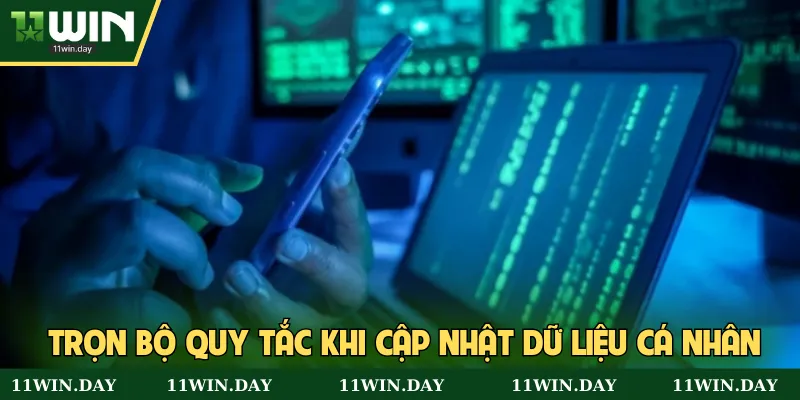 Trọn bộ quy tắc khi cập nhật dữ liệu cá nhân